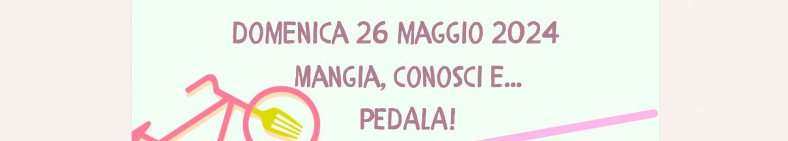 Mangia, conosci e pedala - Pedalata gastronomica tra le frazioni con degustazione di piatti tipici