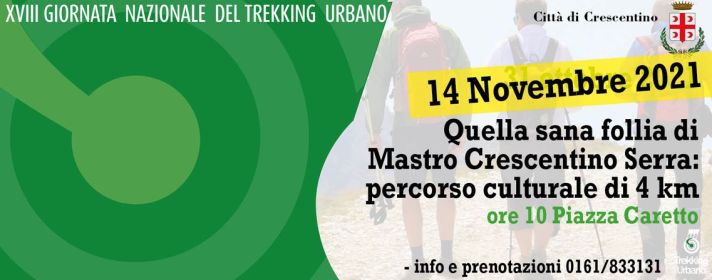 XVIII Giornata del Trekking Urbano: Quella sana follia di Mastro Crescentino Serra