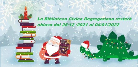 Biblioteca Civica - chiusura per le festività natalizie da sabato 25 dicembre a lunedì 4 gennaio 2022