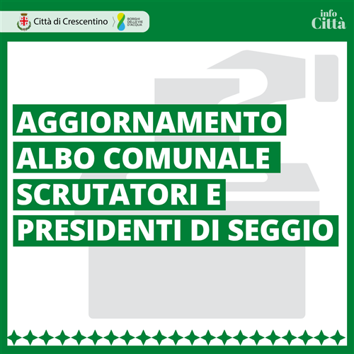 Al via l'aggiornamento degli Albi comunali dei Presidenti di Seggio e degli Scrutatori